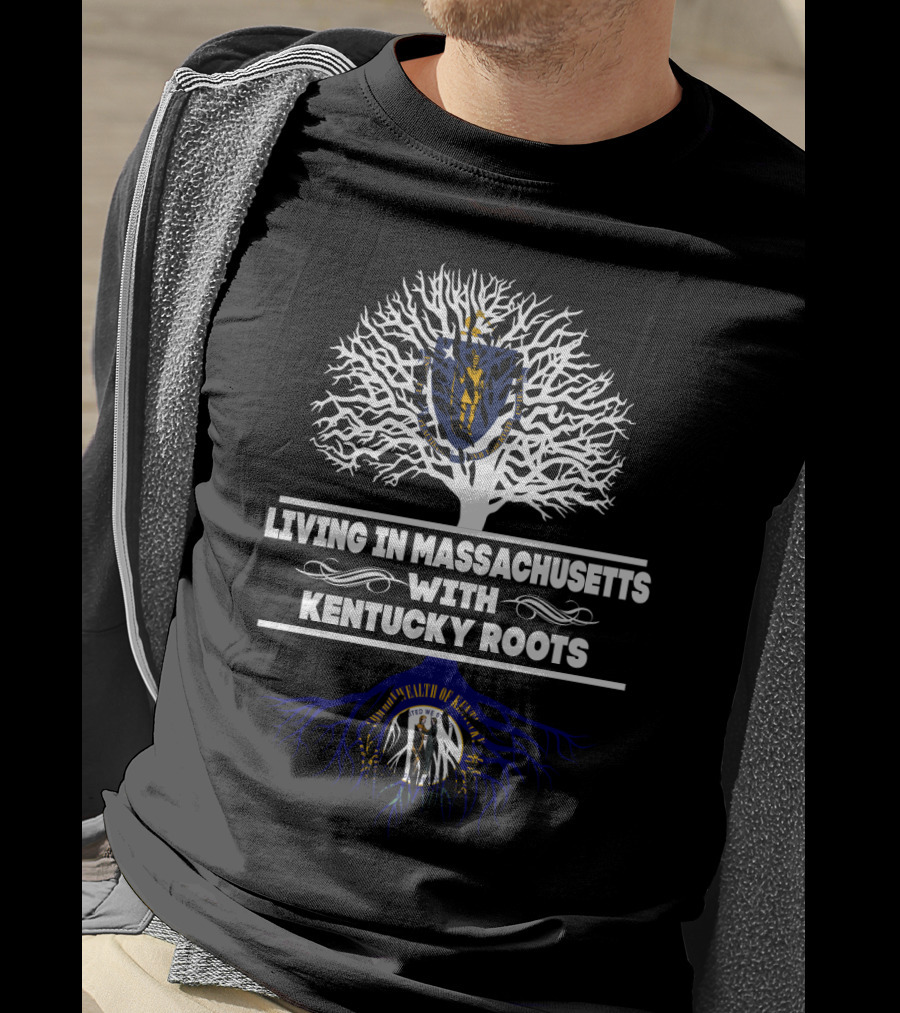 Living In Massachusetts Embracing Kentucky Heritage With State Seals And Tree T-Shirt