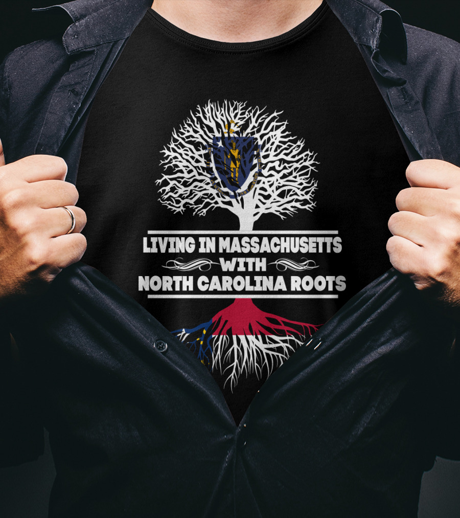 Massachusetts Living With Deep North Carolina Roots Tree Emblem T-Shirt