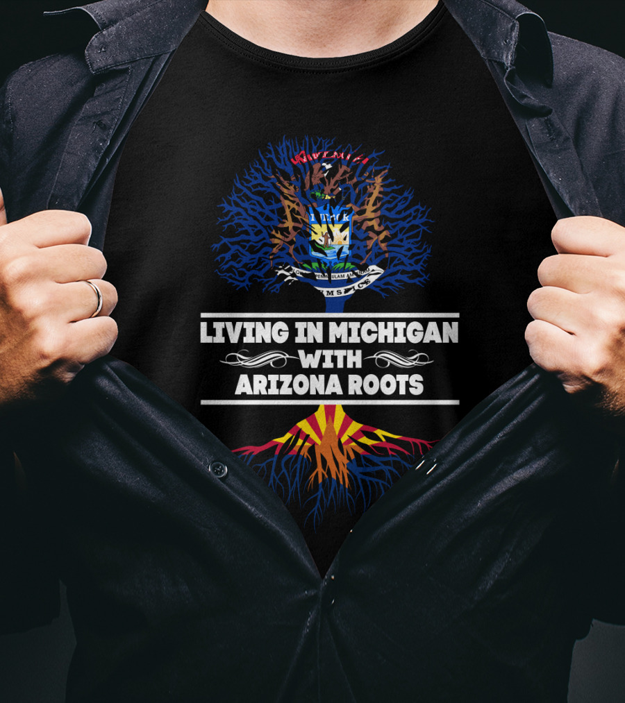 Michigan Pride With Arizona Heritage: Embrace Your Dual State Connection T-Shirt