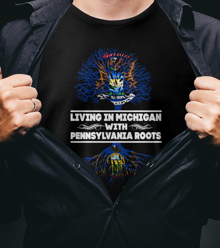 Michigan Pride With Pennsylvania Heritage Graphic Featuring State Crests And Tree Roots T-Shirt