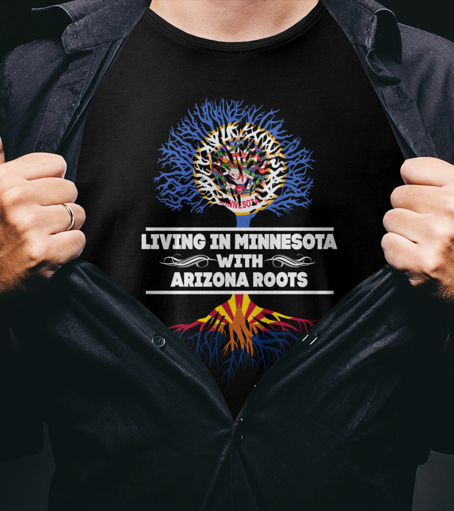 Living In Minnesota With Arizona Roots Minnesota State Seal Tree Arizona Flag Roots T-Shirt