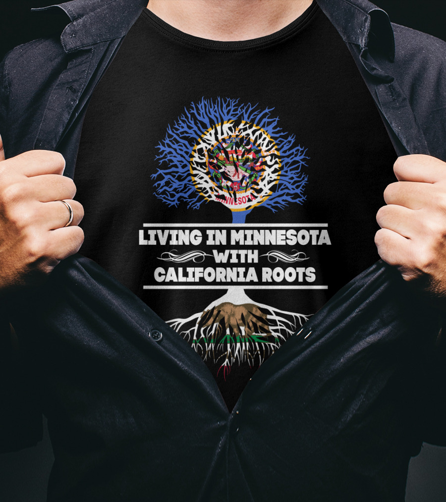 Living In Minnesota With California Roots Tree Overlay With State Elements T-Shirt