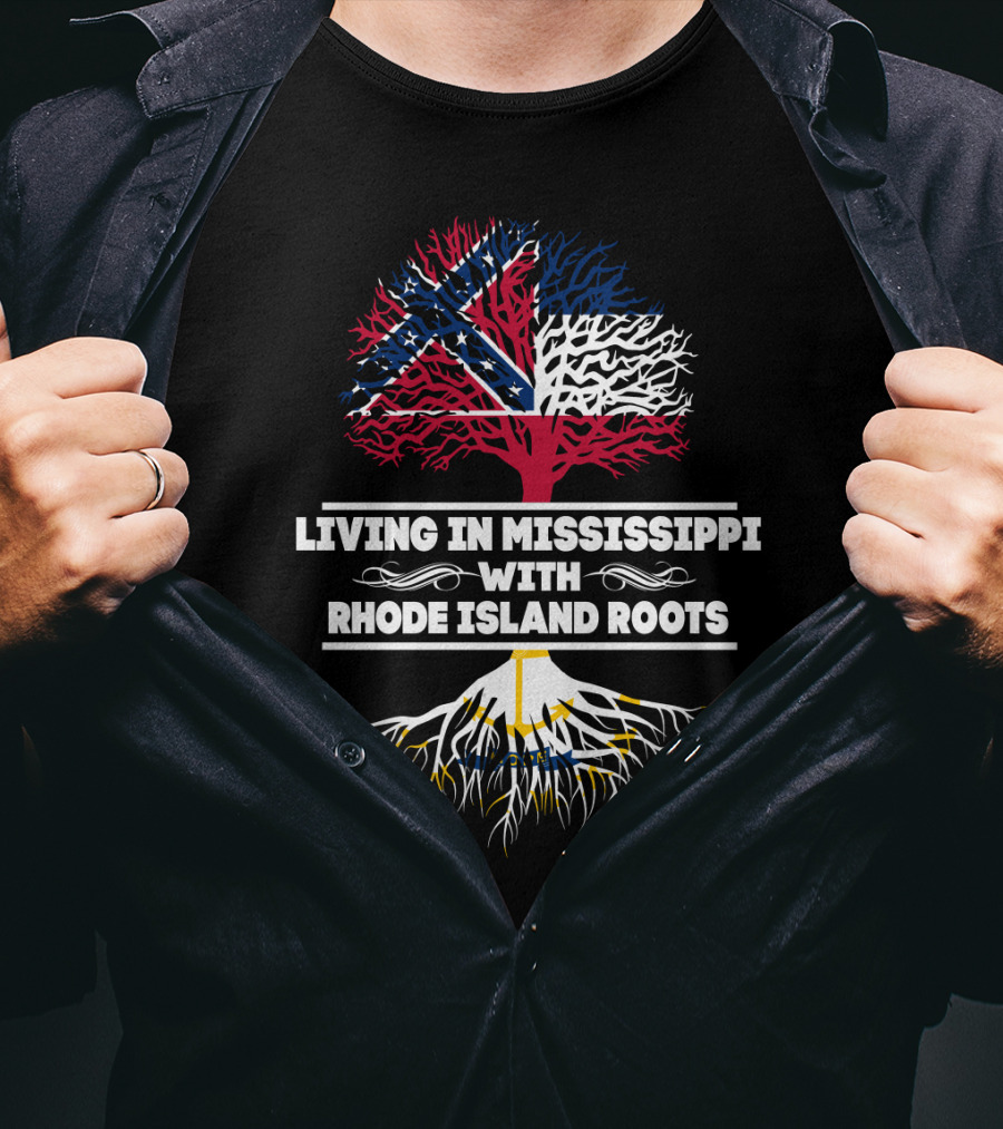 Living In Mississippi With Rhode Island Roots Flag Tree T-Shirt