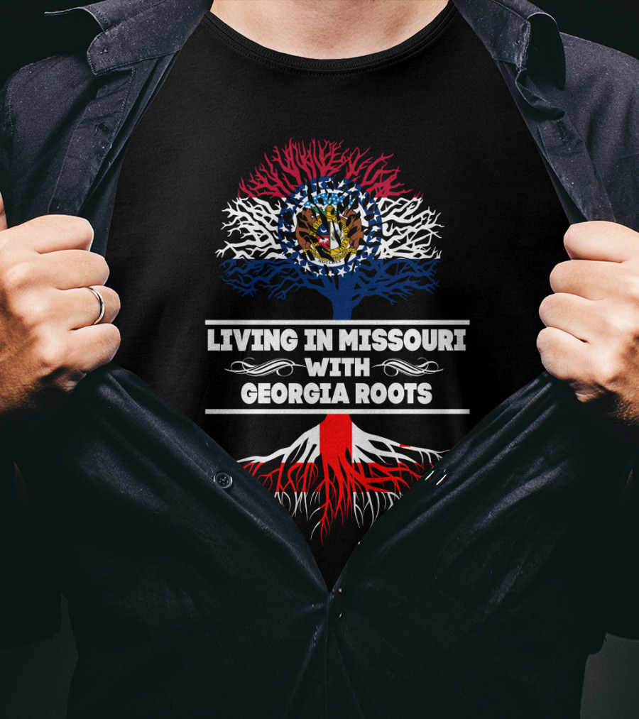 Living In Missouri With Georgia Roots Missouri Flag Tree And Red White Blue Roots T-Shirt