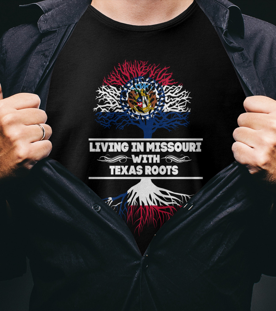 Living In Missouri With Texas Roots Missouri Flag Tree T-Shirt