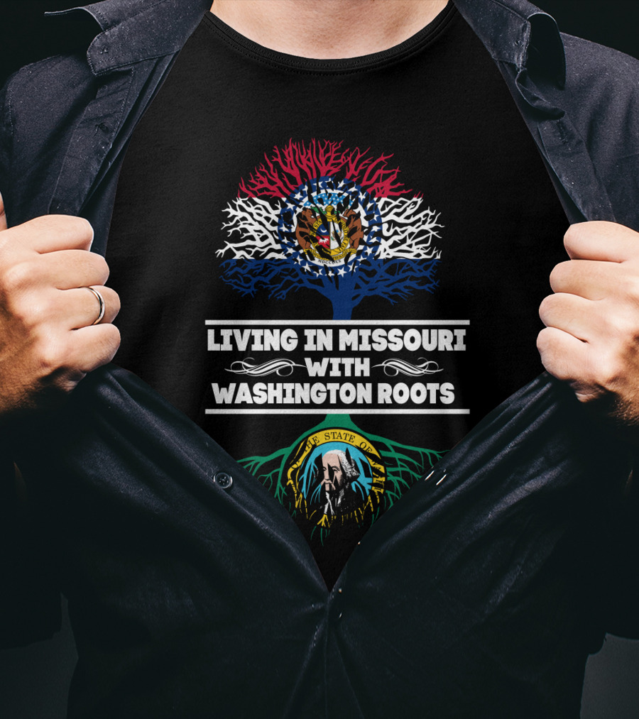 Living In Missouri With Washington Roots Missouri Flag Tree And Washington State Emblem T-Shirt