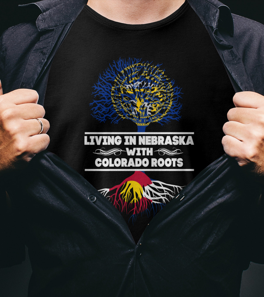Living In Nebraska Embracing Deep Colorado Roots With State Seal And Flag Colors T-Shirt