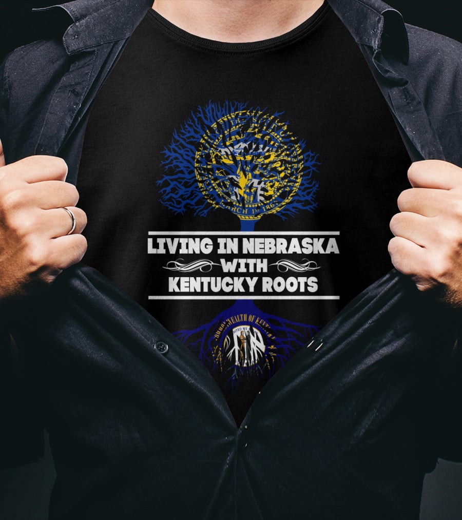 Living In Nebraska With Kentucky Roots Embracing State Seal Tree T-Shirt