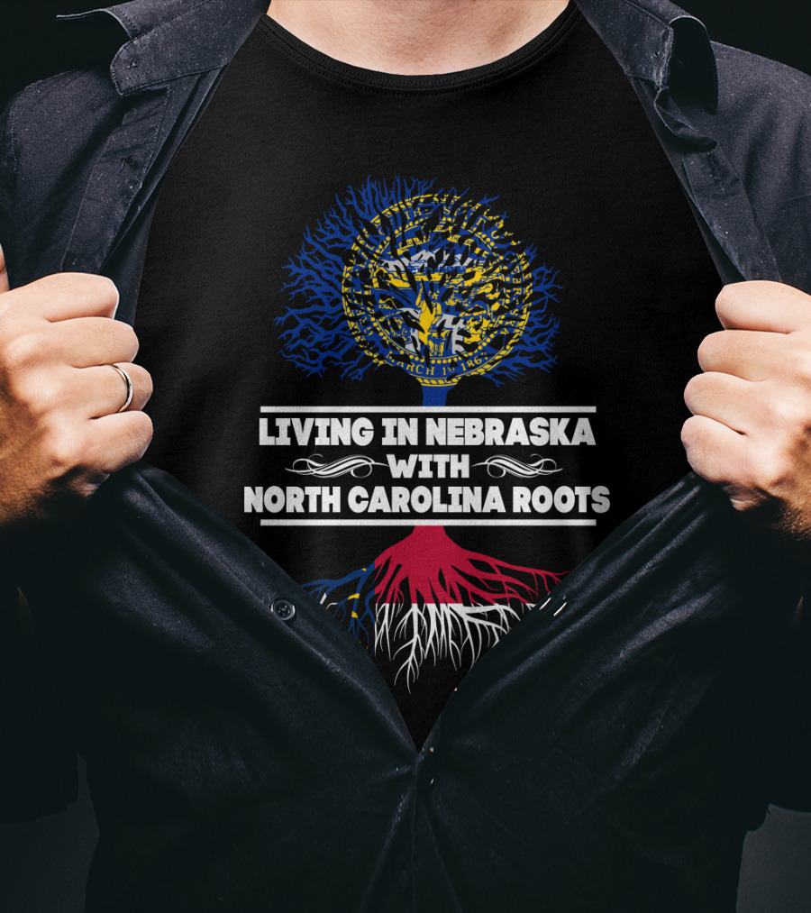 Nebraska Living With Deep North Carolina Roots State Love Tree T-Shirt