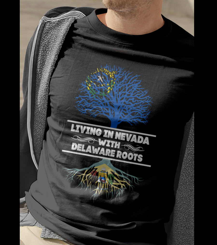 Living In Nevada Embracing Delaware Roots With Iconic State Symbols And Tree T-Shirt