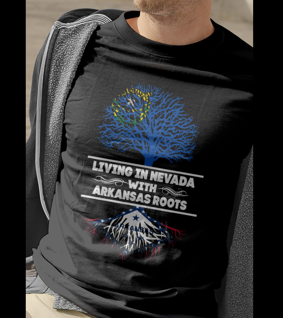Living In Nevada Embracing Arkansas Roots With Tree And Roots Symbolism T-Shirt