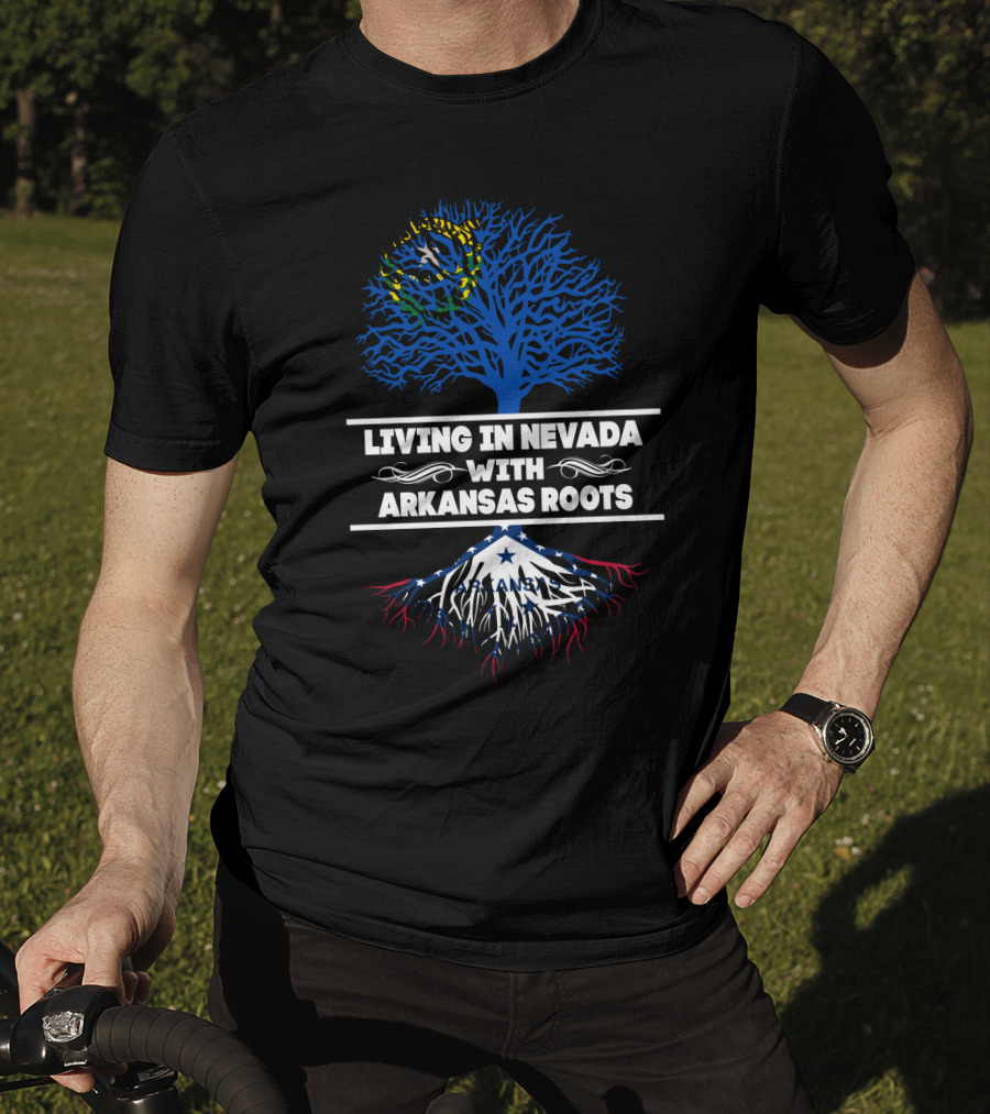 Living In Nevada Embracing Arkansas Roots With Tree And Roots Symbolism T-Shirt
