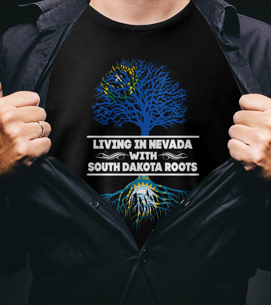 Living In Nevada Celebrating South Dakota Heritage With State Flag Roots T-Shirt