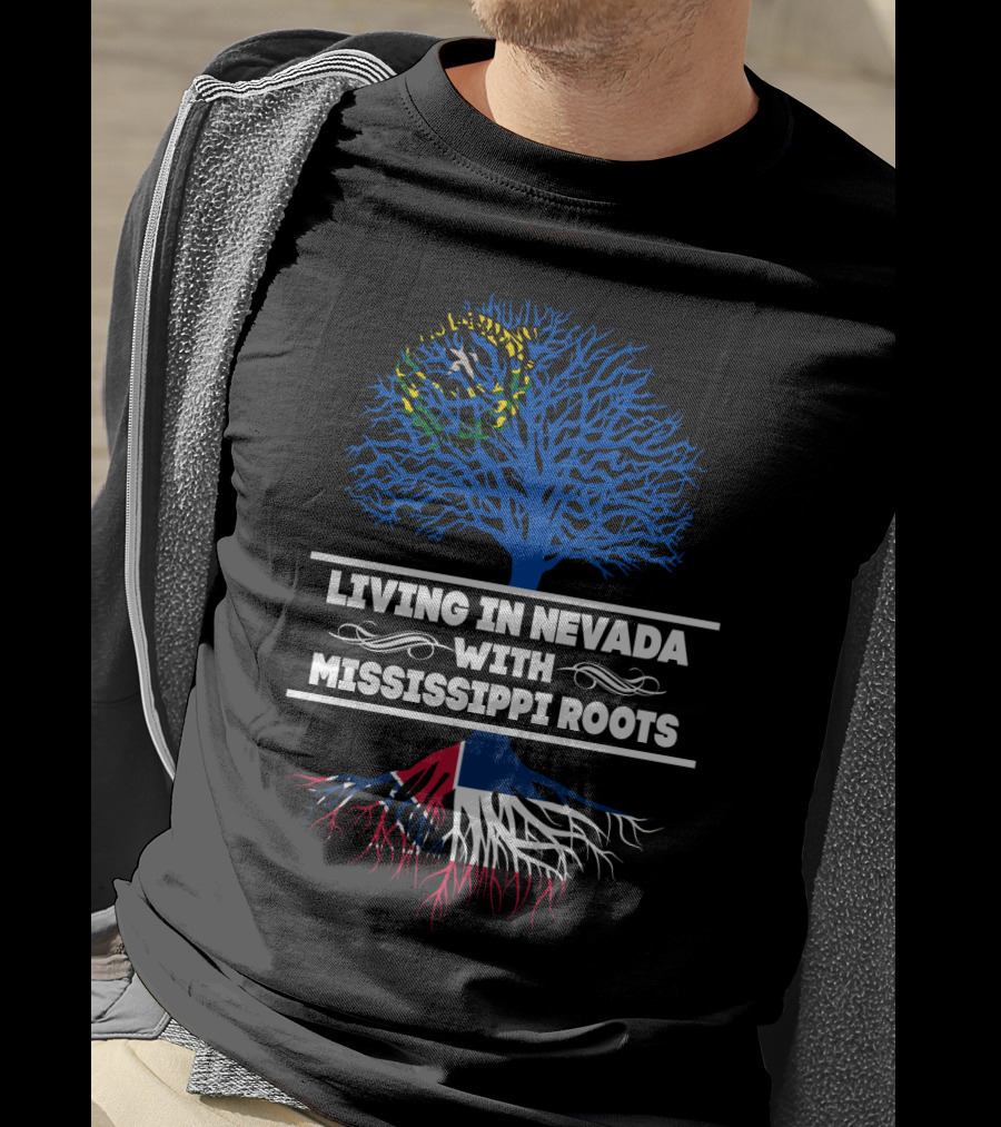 Nevada Life With Deep Mississippi Roots And Tree Symbolism T-Shirt