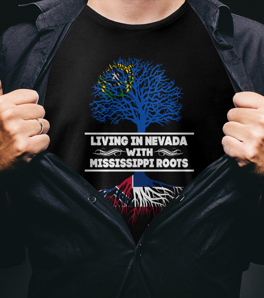 Nevada Life With Deep Mississippi Roots And Tree Symbolism T-Shirt