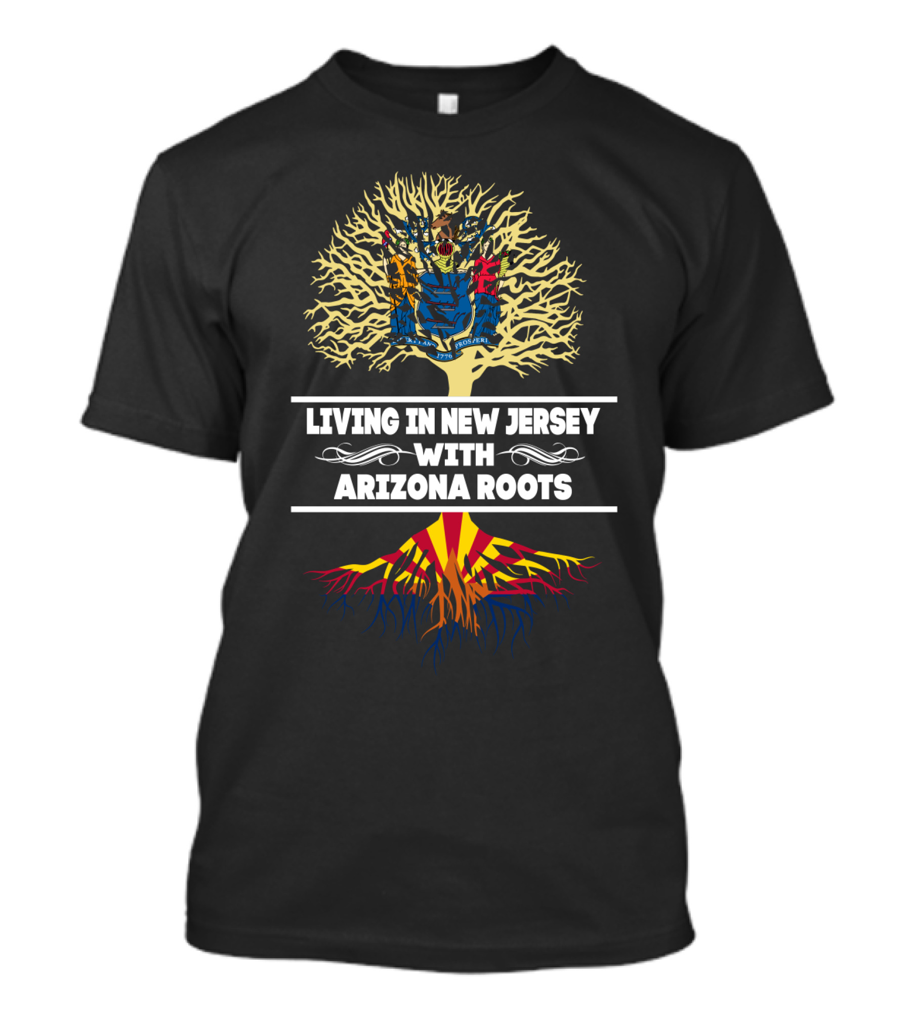 Living In New Jersey With Arizona Roots Featuring New Jersey State Seal And Arizona Flag Elements T-Shirt