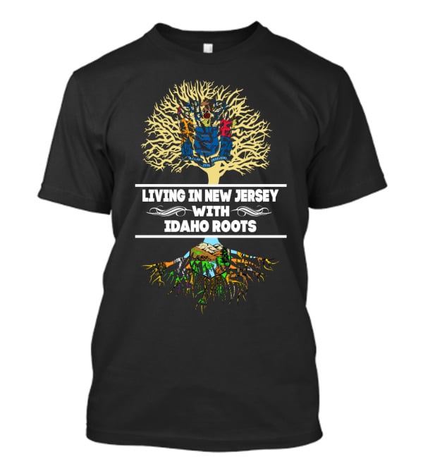 Living In New Jersey With Idaho Roots Tree Graphic Featuring State Maps And Landscapes T-Shirt