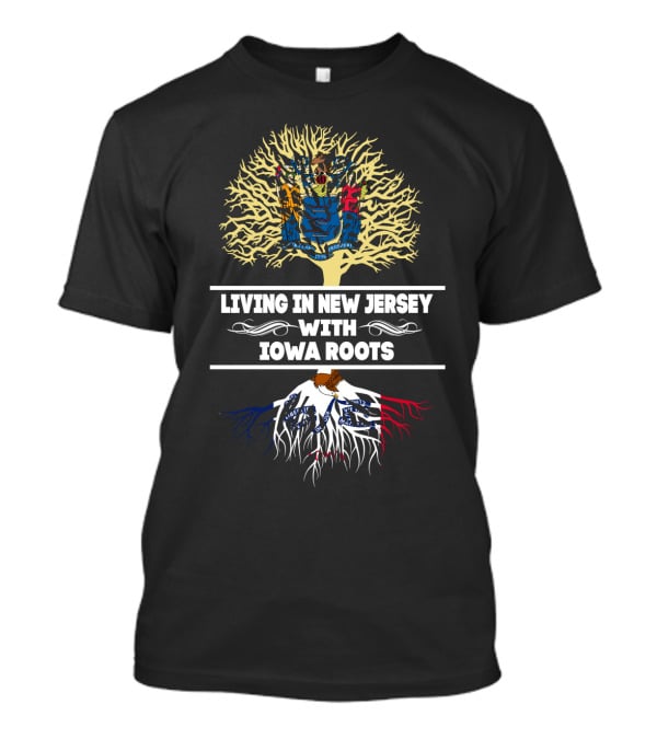 Living In New Jersey With Iowa Roots Tree Design Featuring State Flag Colors T-Shirt