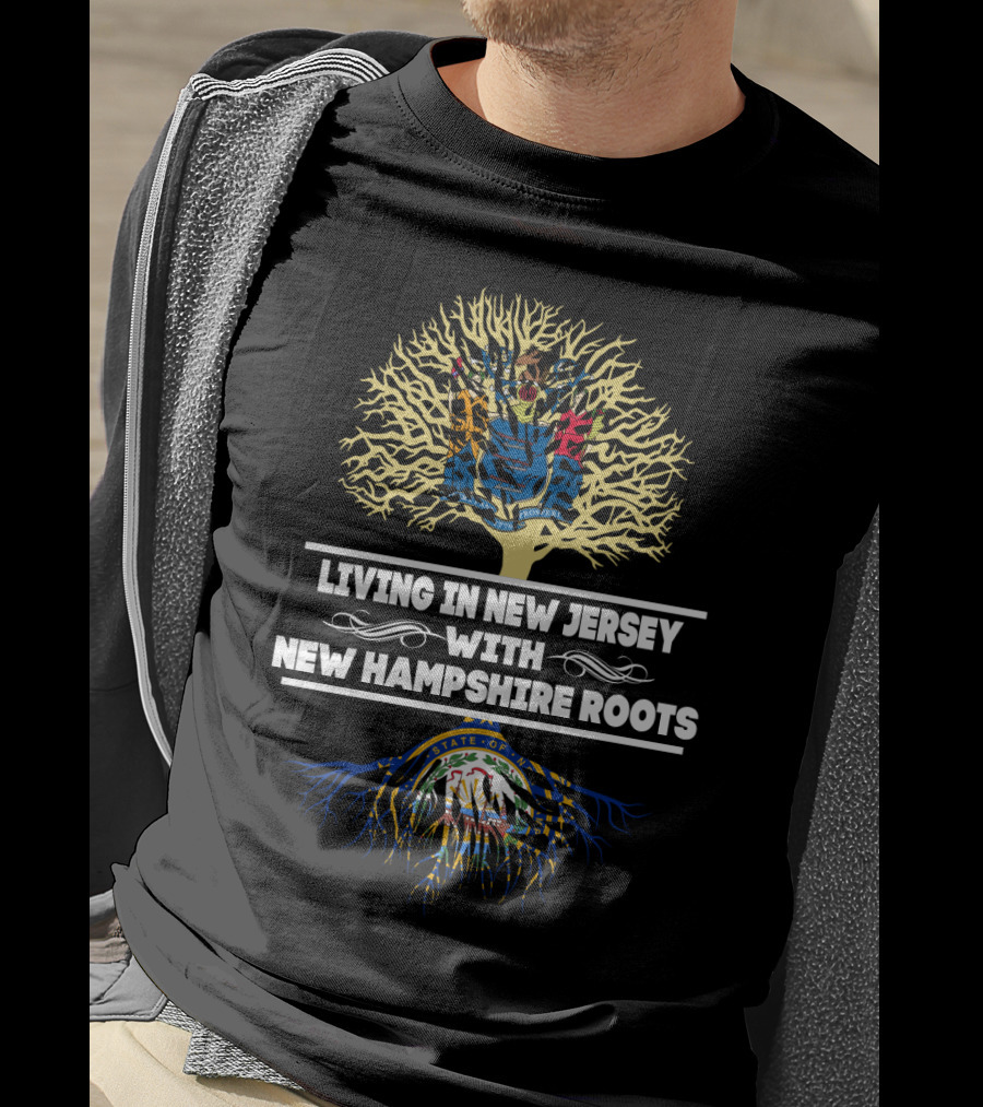 Living In New Jersey With New Hampshire Roots Featuring State Symbols And Tree T-Shirt