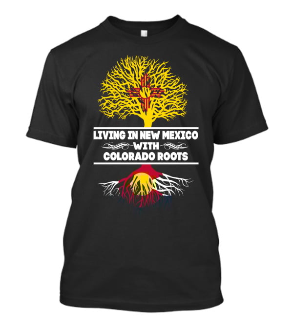 Embracing New Mexico Life With Deep-Seated Colorado Heritage And Zia Symbol Connection T-Shirt