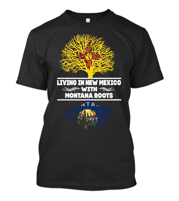New Mexico Living Embracing Montana Roots With Zia Sun And Scenic Heritage Tree T-Shirt