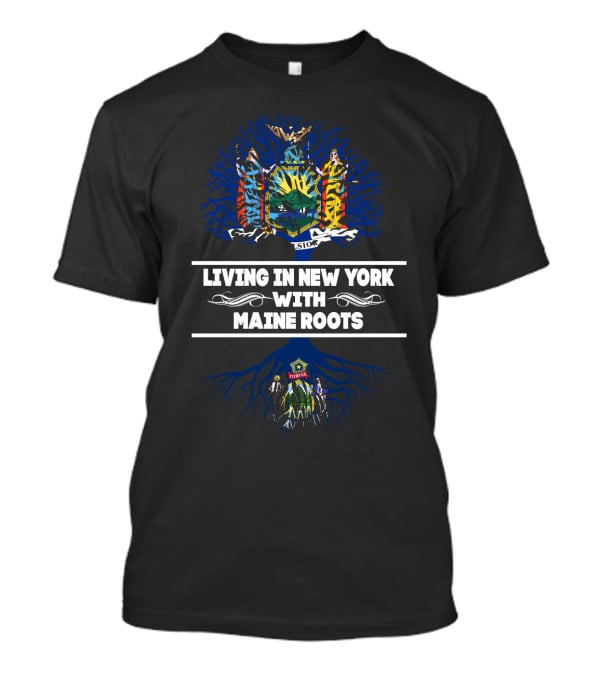 New York State Pride With Maine Family Heritage Roots Hidden In Tree T-Shirt