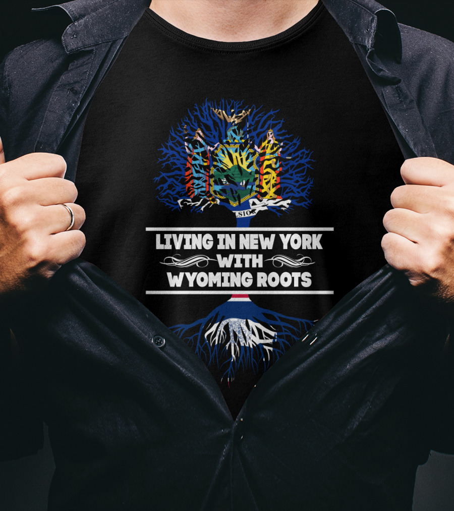 Living In New York With Wyoming Roots Tree Graphic Featuring New York State Seal T-Shirt