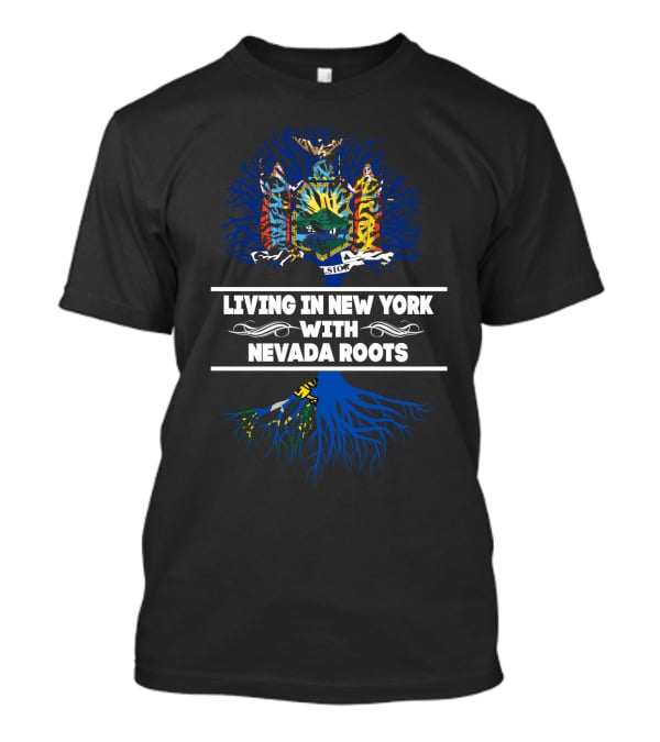 Living In New York With Nevada Roots Emphasized By State Tree Design And Blue Roots T-Shirt