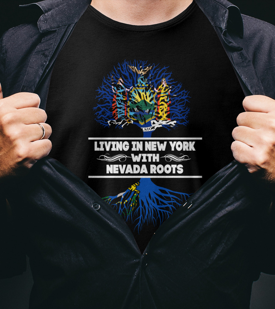 Living In New York With Nevada Roots Emphasized By State Tree Design And Blue Roots T-Shirt