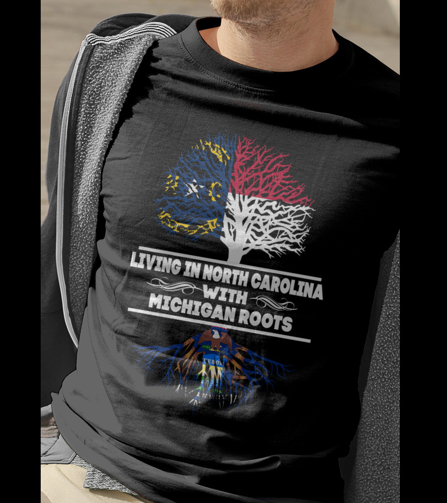 North Carolina Life With Michigan Roots Featuring State Flag And Coat Of Arms Tree T-Shirt