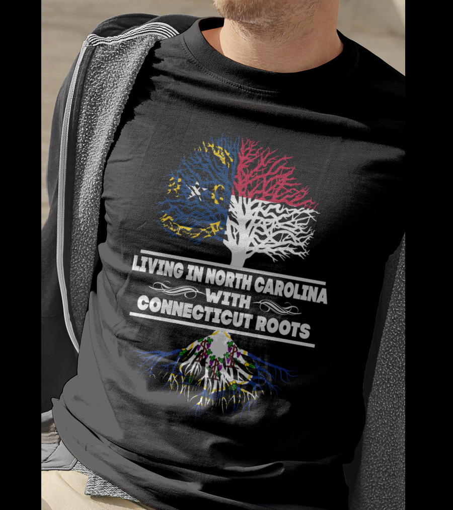Living In North Carolina With Connecticut Roots Tree Design Featuring State Flags And Colorful Roots T-Shirt