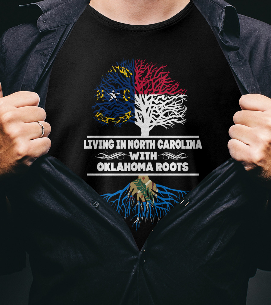 Living In North Carolina With Oklahoma Roots Tree Design Featuring State Flags T-Shirt