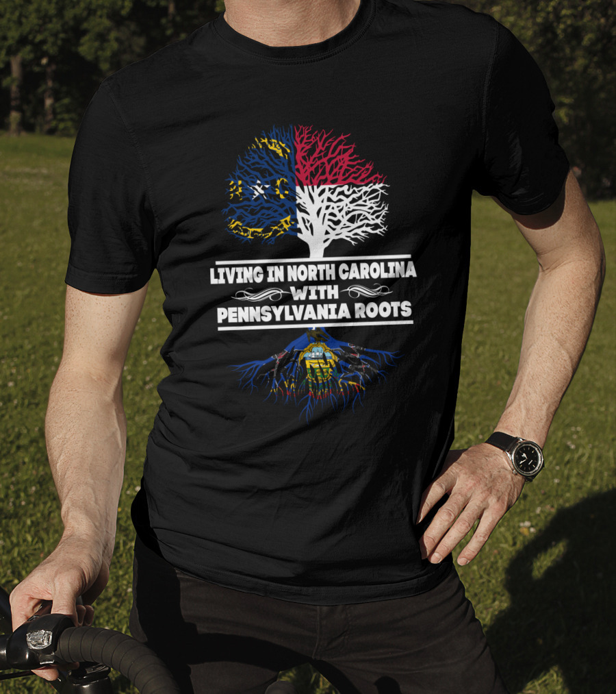 Living In North Carolina With Pennsylvania Roots State Flags Tree T-Shirt