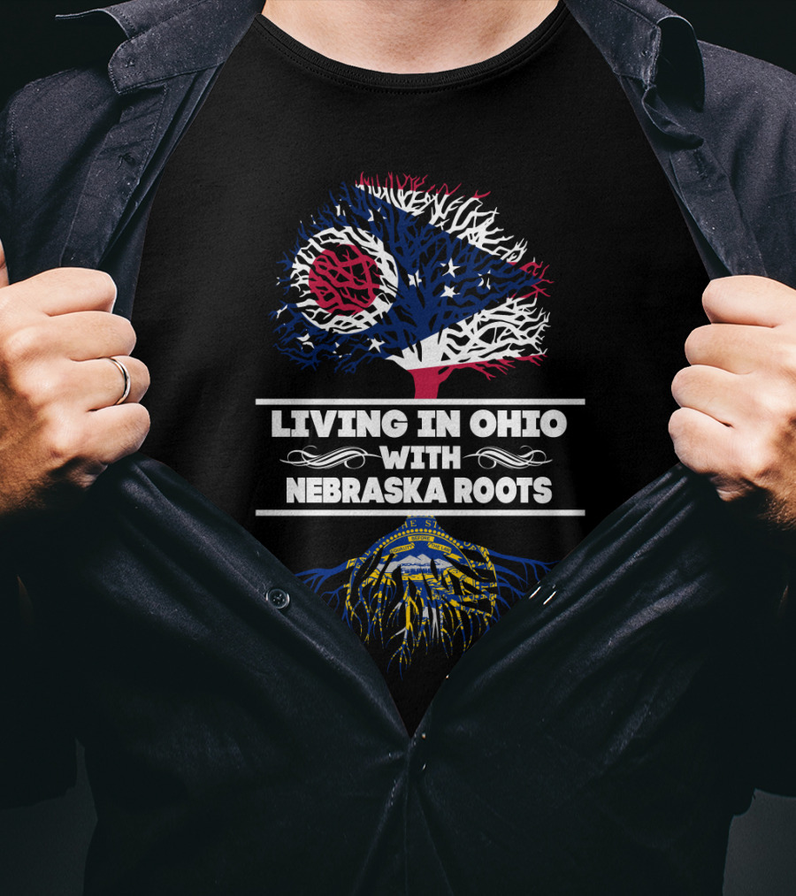 Living In Ohio With Nebraska Roots Ohio Flag Tree And Nebraska Seal Roots T-Shirt