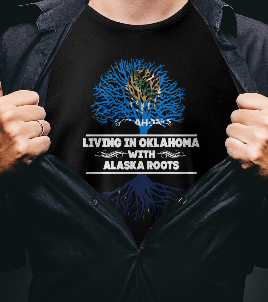 Living In Oklahoma With Alaska Roots Tribal Tree T-Shirt