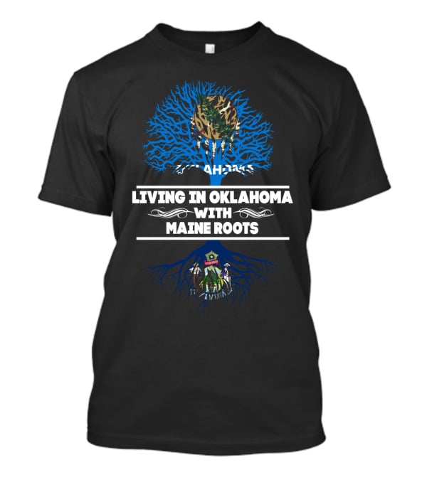 Living In Oklahoma With Maine Roots Tree Design Featuring State Seals And Symbols T-Shirt