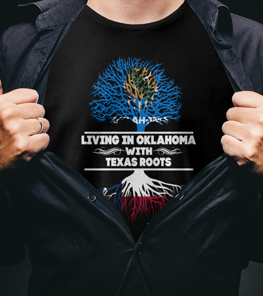 Oklahoma Living With Texas Roots Tree Design Oklahoma Flag Elements T-Shirt