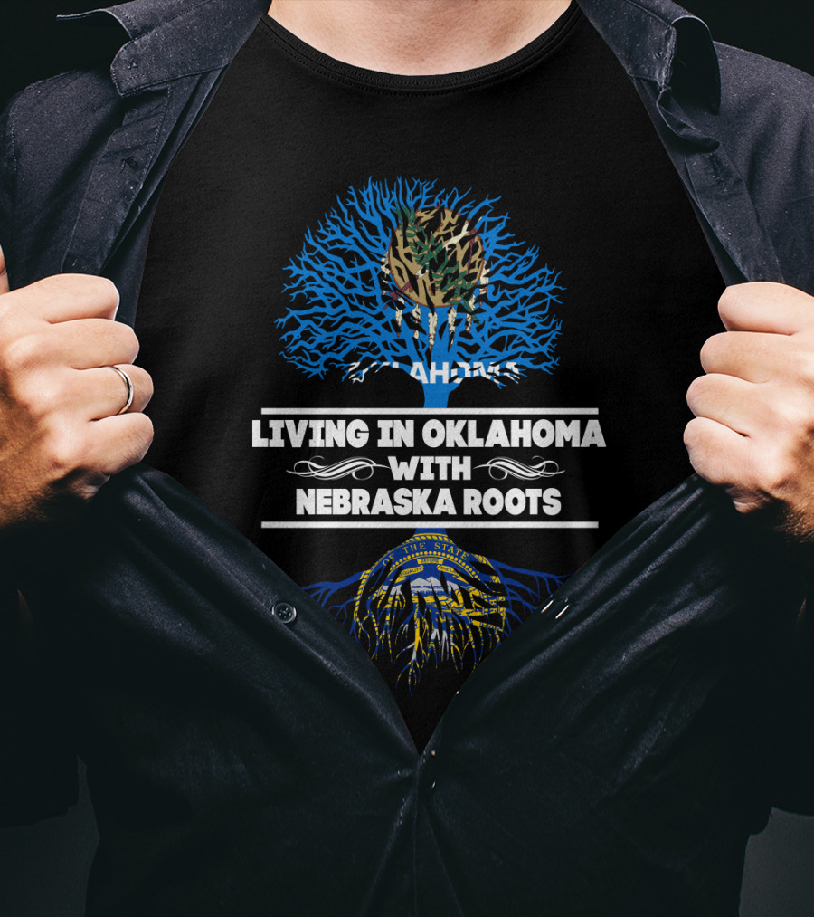 Living In Oklahoma With Nebraska Roots Blue Tree T-Shirt