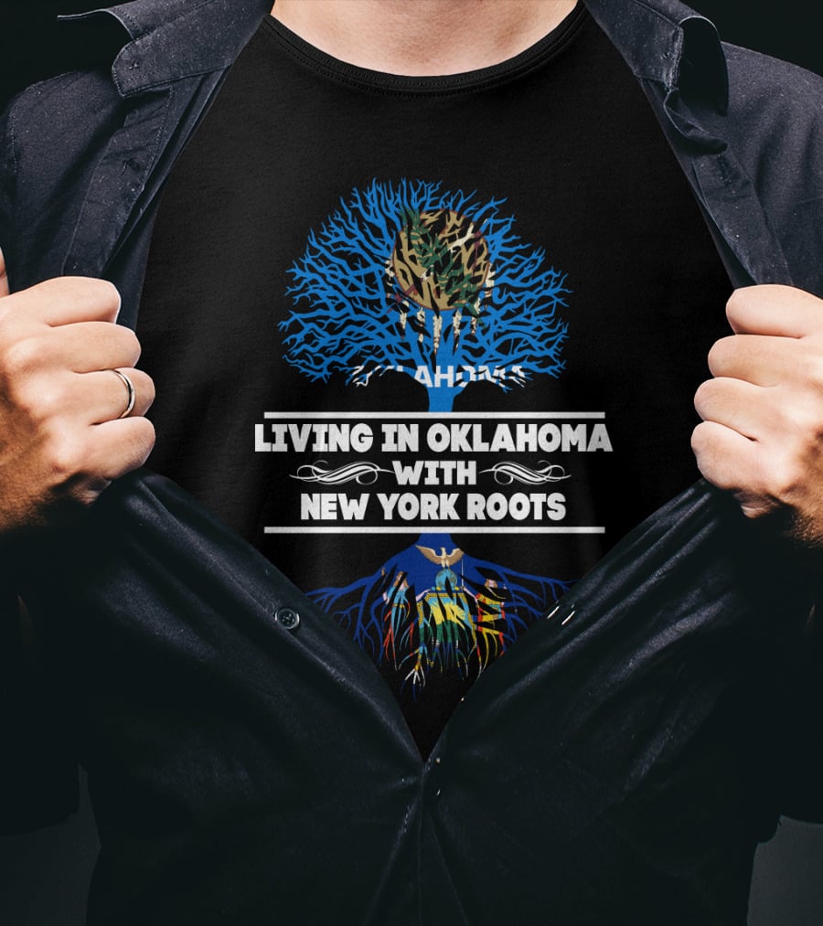 Living In Oklahoma With New York Roots Tree Design Featuring Oklahoma State Symbolism T-Shirt