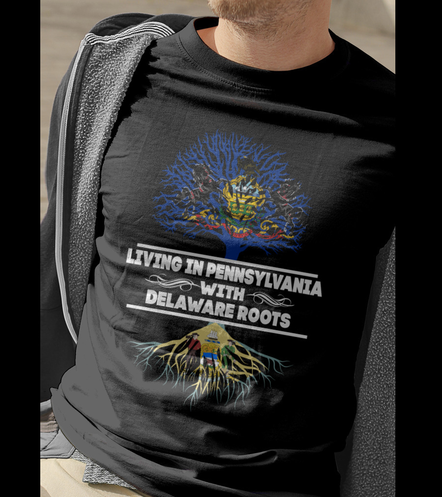 Living In Pennsylvania With Delaware Roots Pennsylvania Heritage Tree And Delaware Roots Symbols T-Shirt
