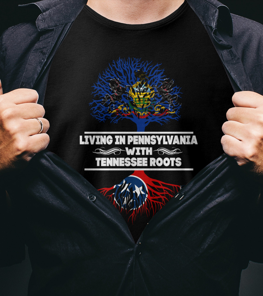 Pennsylvania Life Embodying Tennessee Roots With Iconic State Flag T-Shirt