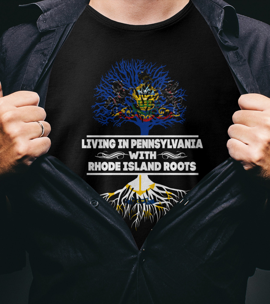 Living In Pennsylvania With RHODE ISLAND Roots Tree Coat Of Arms T-Shirt