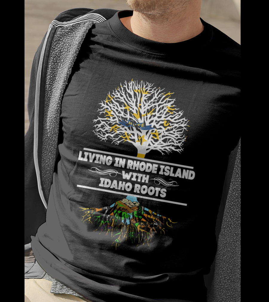 Living In Rhode Island With Idaho Roots Tree T-Shirt