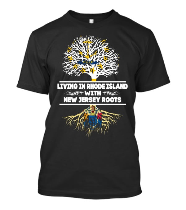 Rhode Island Life With Proud New Jersey Ancestry Tree T-Shirt