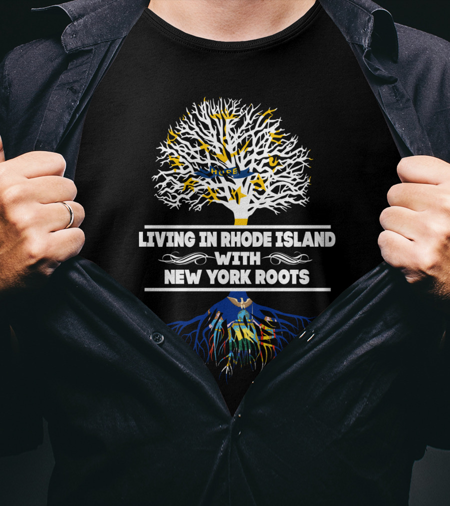 Living In Rhode Island With New York Roots Tree T-Shirt