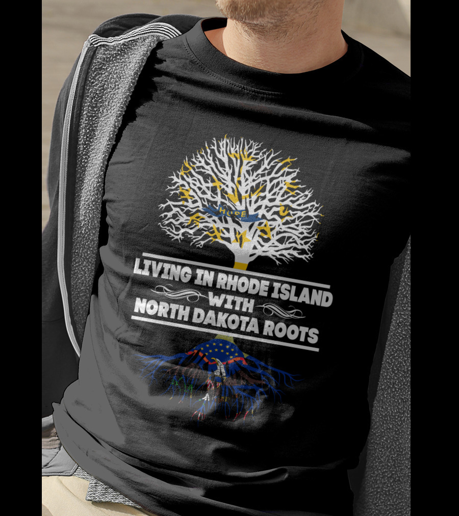 Living In Rhode Island Embracing Deep-Rooted North Dakota Heritage Tree T-Shirt