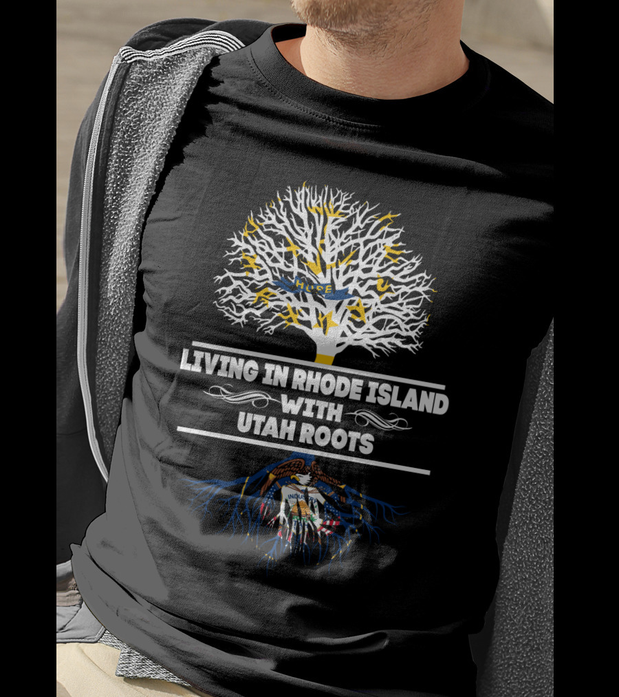 Living In Rhode Island With Deep Utah Roots Tree Design Featuring State Symbols T-Shirt