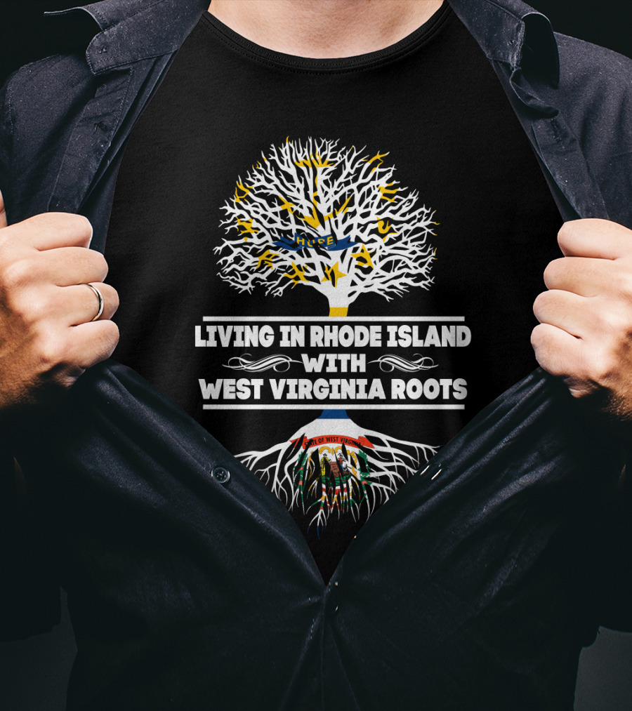 Living In Rhode Island With West Virginia Roots Emblematic Tree T-Shirt