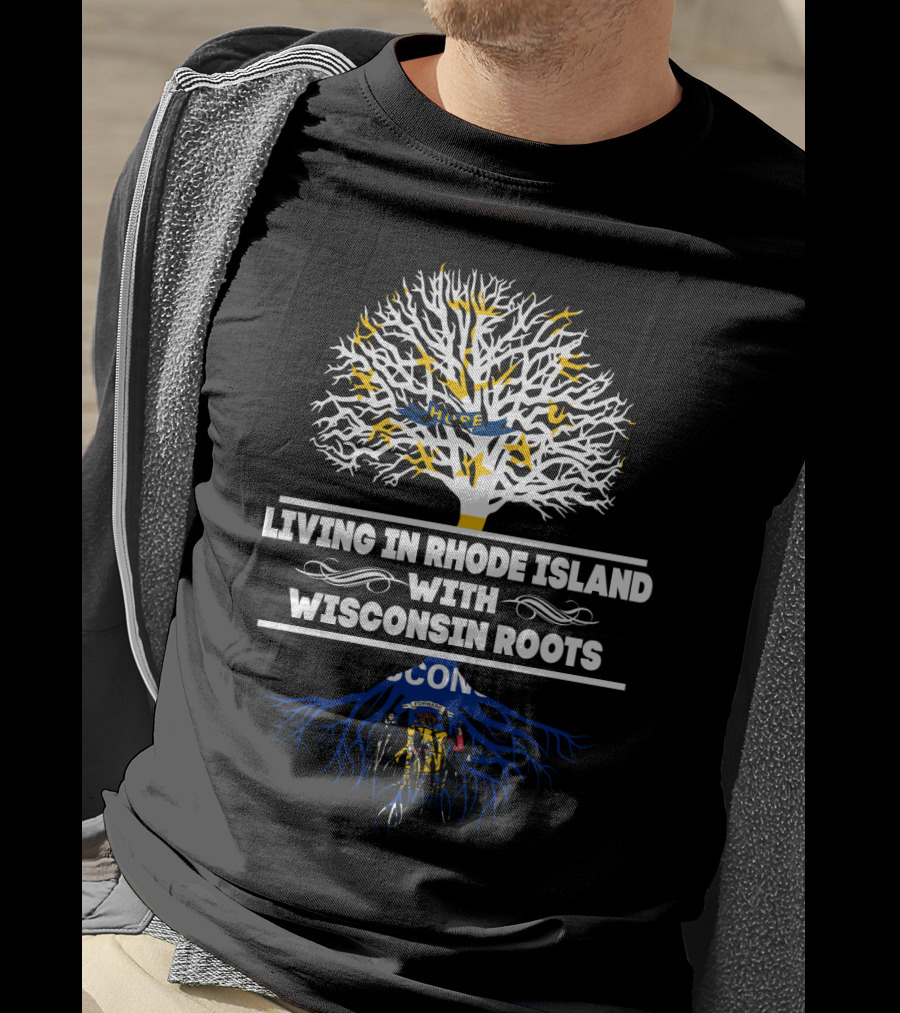 Rhode Island Living With Deep Wisconsin Roots Featuring State Flags T-Shirt