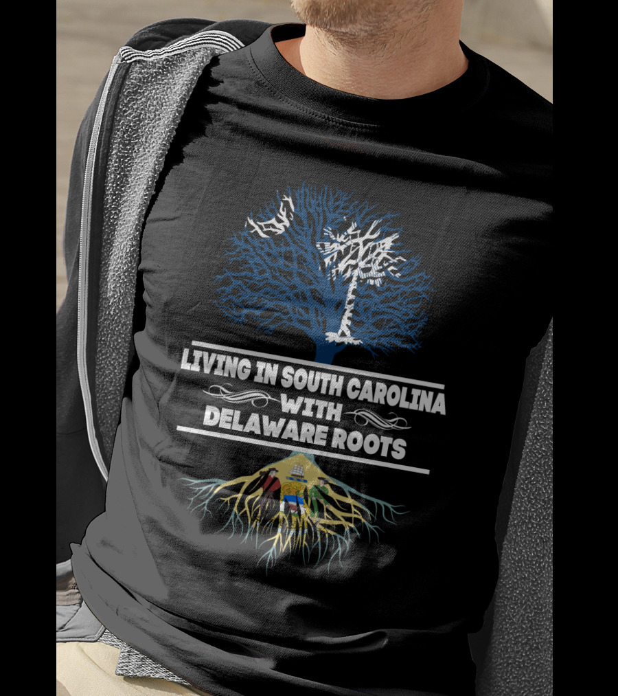Living In South Carolina With Delaware Roots Featuring Iconic State Symbols And Tree T-Shirt